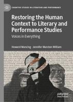 Restoring the Human Context to Literary and Performance Studies : Voices in Everything