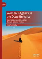 Women's Agency in the Dune Universe : Tracing Women's Liberation through Science Fiction