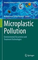 Microplastic Pollution : Environmental Occurrence and Treatment Technologies