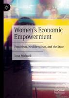 Women's Economic Empowerment : Feminism, Neoliberalism, and the State