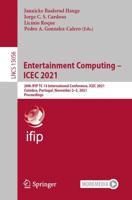 Entertainment Computing - ICEC 2021 : 20th IFIP TC 14 International Conference, ICEC 2021, Coimbra, Portugal, November 2-5, 2021, Proceedings