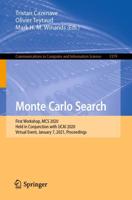 Monte Carlo Search : First Workshop, MCS 2020, Held in Conjunction with IJCAI 2020, Virtual Event, January 7, 2021, Proceedings