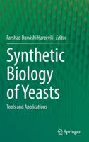 Synthetic Biology of Yeasts : Tools and Applications