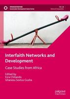 Interfaith Networks and Development : Case Studies from Africa