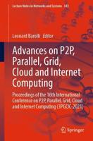 Advances on P2P, Parallel, Grid, Cloud and Internet Computing : Proceedings of the 16th International Conference on P2P, Parallel, Grid, Cloud and Internet Computing (3PGCIC-2021)