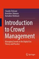 Introduction to Crowd Management : Managing Crowds in the Digital Era: Theory and Practice