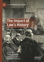 The Impact of Law's History : What's Past is Prologue