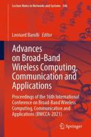 Advances on Broad-Band Wireless Computing, Communication and Applications : Proceedings of the 16th International Conference on Broad-Band Wireless Computing, Communication and Applications (BWCCA-2021)