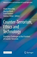 Counter-Terrorism, Ethics and Technology : Emerging Challenges at the Frontiers of Counter-Terrorism