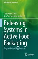 Releasing Systems in Active Food Packaging : Preparation and Applications