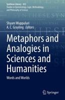 Metaphors and Analogies in Sciences and Humanities : Words and Worlds