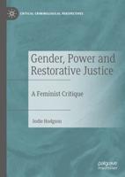 Gender, Power and Restorative Justice : A Feminist Critique