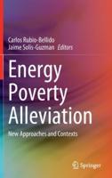 Energy Poverty Alleviation : New Approaches and Contexts