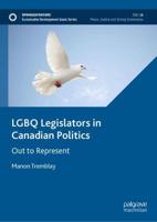 LGBQ Legislators in Canadian Politics : Out to Represent