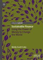 Sustainable Finance : Using the Power of Money to Change the World