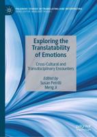Exploring the Translatability of Emotions : Cross-Cultural and Transdisciplinary Encounters