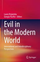 Evil in the Modern World : International and Interdisciplinary Perspectives