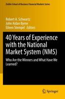 40 Years of Experience With the National Market System (NMS)