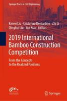 2019 International Bamboo Construction Competition : From the Concepts to the Realized Pavilions