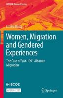 Women, Migration and Gendered Experiences : The Case of Post-1991 Albanian Migration