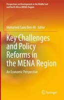 Key Challenges and Policy Reforms in the MENA Region : An Economic Perspective