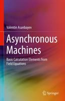 Asynchronous Machines : Basic Calculation Elements from Field Equations
