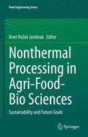 Nonthermal Processing in Agri-Food-Bio Sciences : Sustainability and Future Goals