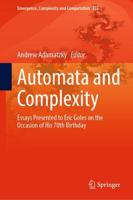 Automata and Complexity : Essays Presented to Eric Goles on the Occasion of His 70th Birthday