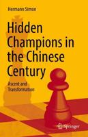 Hidden Champions in the Chinese Century : Ascent and Transformation