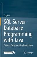 SQL Server Database Programming with Java : Concepts, Designs and Implementations