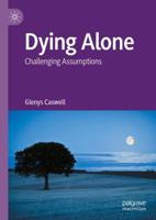 Dying Alone : Challenging Assumptions