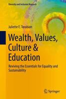 Wealth, Values, Culture & Education : Reviving the essentials for equality & sustainability