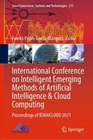 International Conference on Intelligent Emerging Methods of Artificial Intelligence & Cloud Computing : Proceedings of IEMAICLOUD 2021