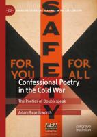 Confessional Poetry in the Cold War : The Poetics of Doublespeak