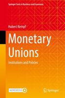 Monetary Unions : Institutions and Policies