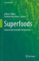 Superfoods : Cultural and Scientific Perspectives