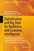 Digitalization and Big Data for Resilience and Economic Intelligence : 4th International Conference on Economics and Social Sciences, ICESS 2021, Bucharest, Romania
