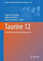 Taurine 12 : A Conditionally Essential Amino Acid