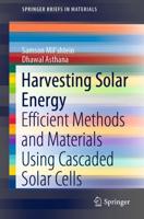 Harvesting Solar Energy : Efficient Methods and Materials Using Cascaded Solar Cells