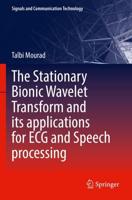The Stationary Bionic Wavelet Transform and Its Applications for ECG and Speech Processing