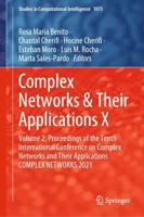 Complex Networks & Their Applications X : Volume 2, Proceedings of the Tenth International Conference on Complex Networks and Their Applications COMPLEX NETWORKS 2021