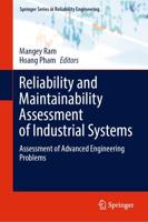 Reliability and Maintainability Assessment of Industrial Systems : Assessment of Advanced Engineering Problems