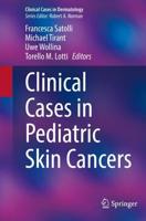 Clinical Cases in Pediatric Skin Cancers