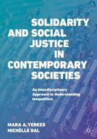 Solidarity and Social Justice in Contemporary Societies : An Interdisciplinary Approach to Understanding Inequalities