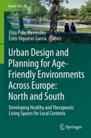 Urban Design and Planning for Age-Friendly Environments Across Europe