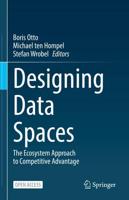 Designing Data Spaces : The Ecosystem Approach to Competitive Advantage