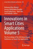 Innovations in Smart Cities Applications Volume 5 : The Proceedings of the 6th International Conference on Smart City Applications