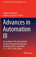 Advances in Automation III : Proceedings of the International Russian Automation Conference, RusAutoCon2021, September 5-11, 2021, Sochi, Russia