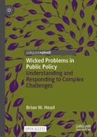 Wicked Problems in Public Policy : Understanding and Responding to Complex Challenges