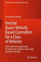 Inertial Quasi-Velocity Based Controllers for a Class of Vehicles : With Simulation Applications for Underwater Vehicles, Hovercrafts, and Indoor Airships